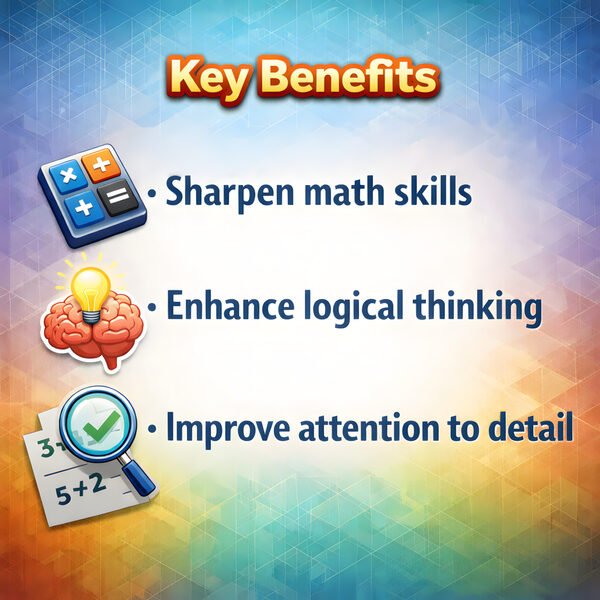 Key Learning Benefits — accuracy in calculations, strong number sense, logical reasoning, attention to detail